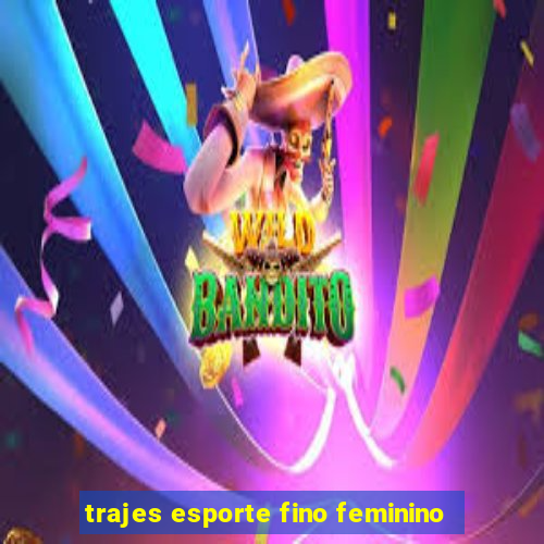 trajes esporte fino feminino